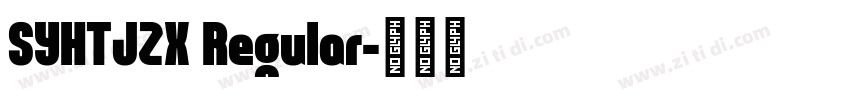 SYHTJZX Regular字体转换